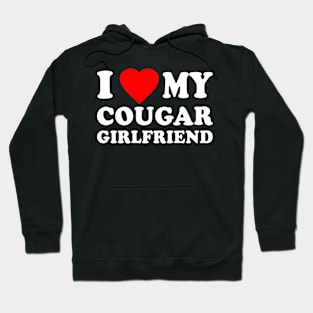 I Love My Cougar Girlfriend Hoodie